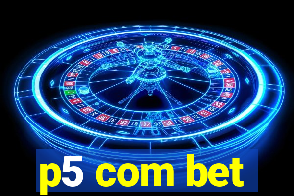 p5 com bet